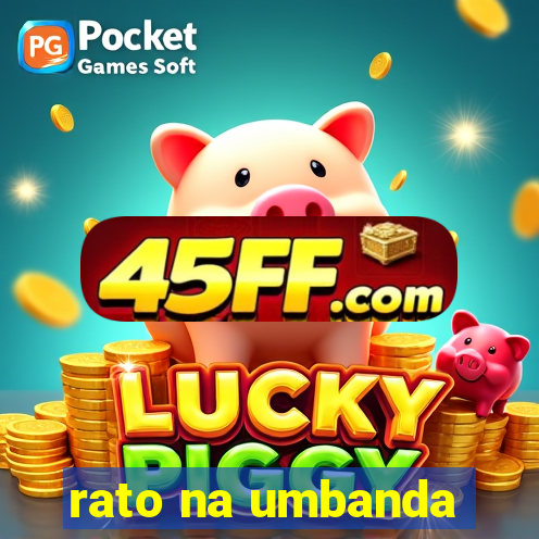 rato na umbanda